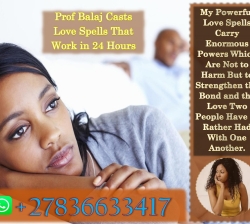 Most Powerful Love Spells That Really Work Instantly With Proven Same-Day Results (WhatsApp: +27836633417)